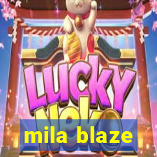 mila blaze